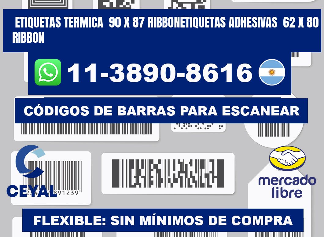 Etiquetas termica  90 x 87 ribbonEtiquetas adhesivas  62 x 80 ribbon