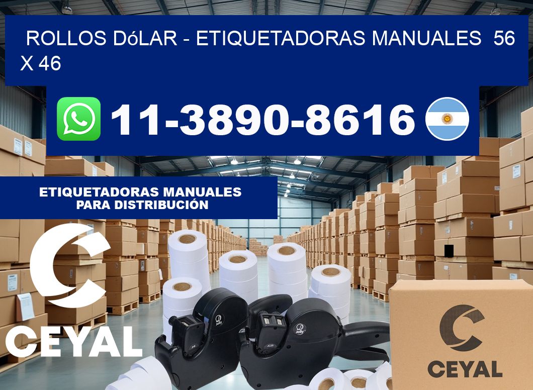Rollos dólar – Etiquetadoras Manuales  56 x 46