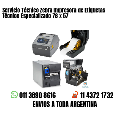 Servicio Técnico Zebra Impresora de Etiquetas Técnico Especializado 78 x 57
