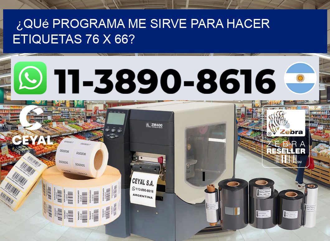 ¿Qué programa me sirve para hacer etiquetas 76 x 66?