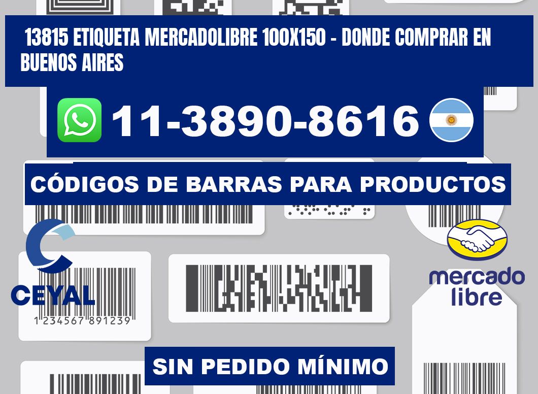 13815 etiqueta MercadoLibre 100x150 - Donde Comprar en Buenos Aires