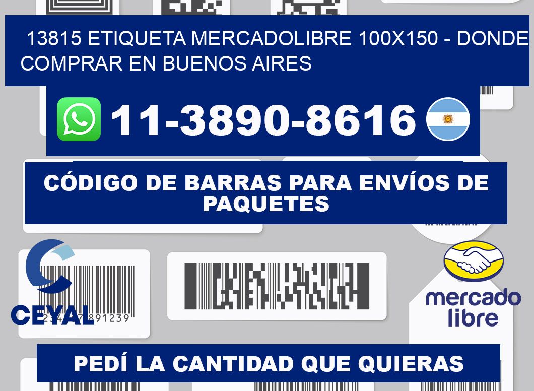 13815 etiqueta MercadoLibre 100x150 - Donde Comprar en Buenos Aires