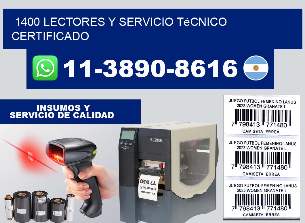 1400 Lectores y Servicio Técnico Certificado