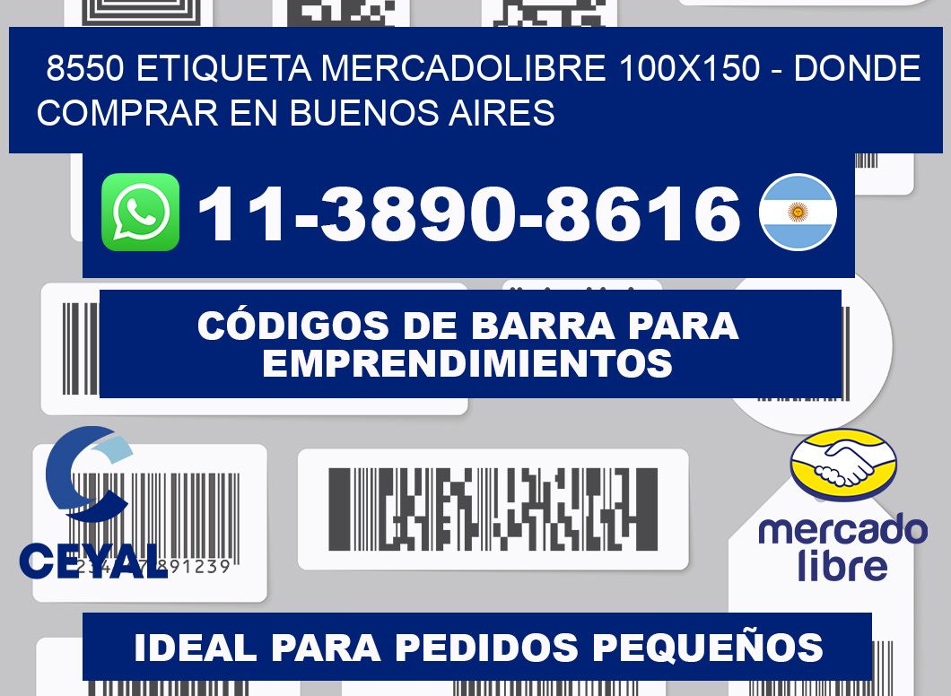 8550 etiqueta MercadoLibre 100x150 - Donde Comprar en Buenos Aires