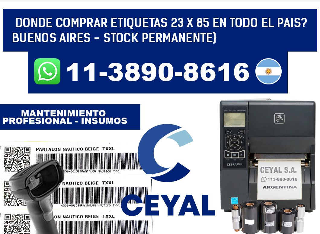 Donde Comprar etiquetas 23 x 85 en TODO EL PAIS? Buenos Aires - Stock permanente}