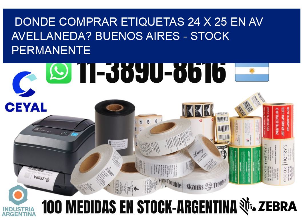 Donde Comprar etiquetas 24 x 25 en AV AVELLANEDA? Buenos Aires - Stock permanente