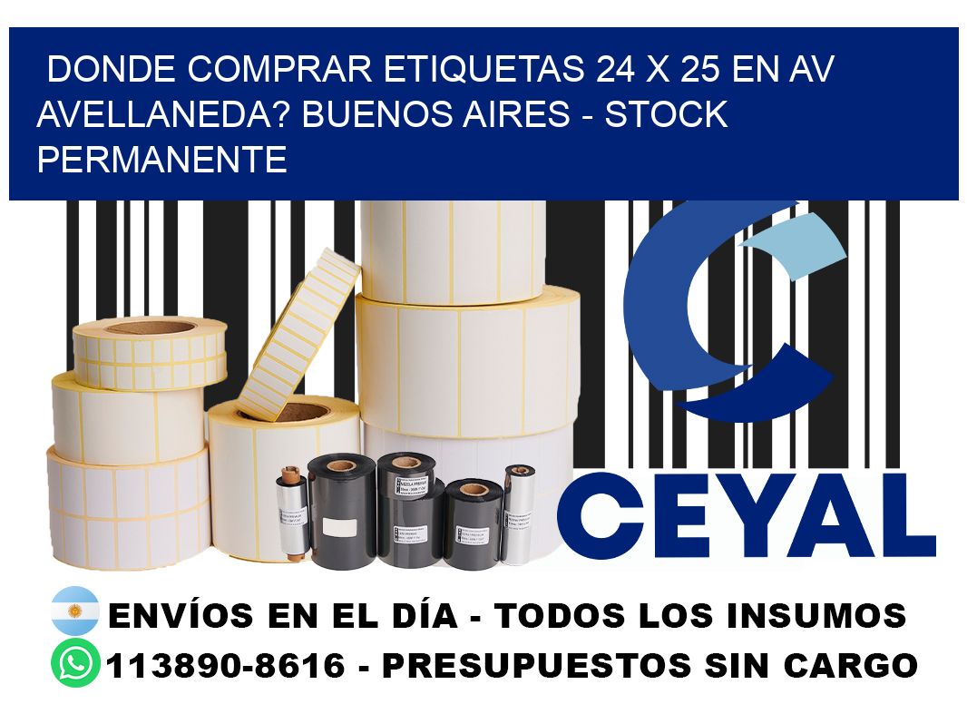 Donde Comprar etiquetas 24 x 25 en AV AVELLANEDA? Buenos Aires - Stock permanente