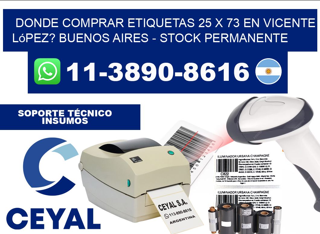 Donde Comprar etiquetas 25 x 73 en Vicente López? Buenos Aires - Stock permanente