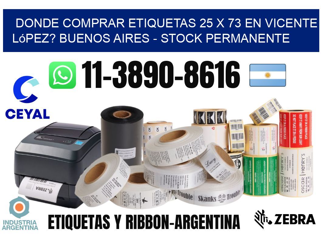 Donde Comprar etiquetas 25 x 73 en Vicente López? Buenos Aires - Stock permanente