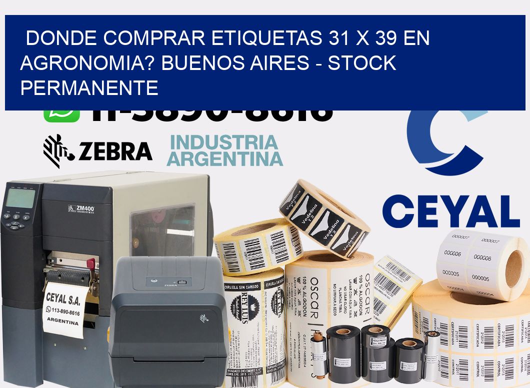 Donde Comprar etiquetas 31 x 39 en AGRONOMIA? Buenos Aires - Stock permanente