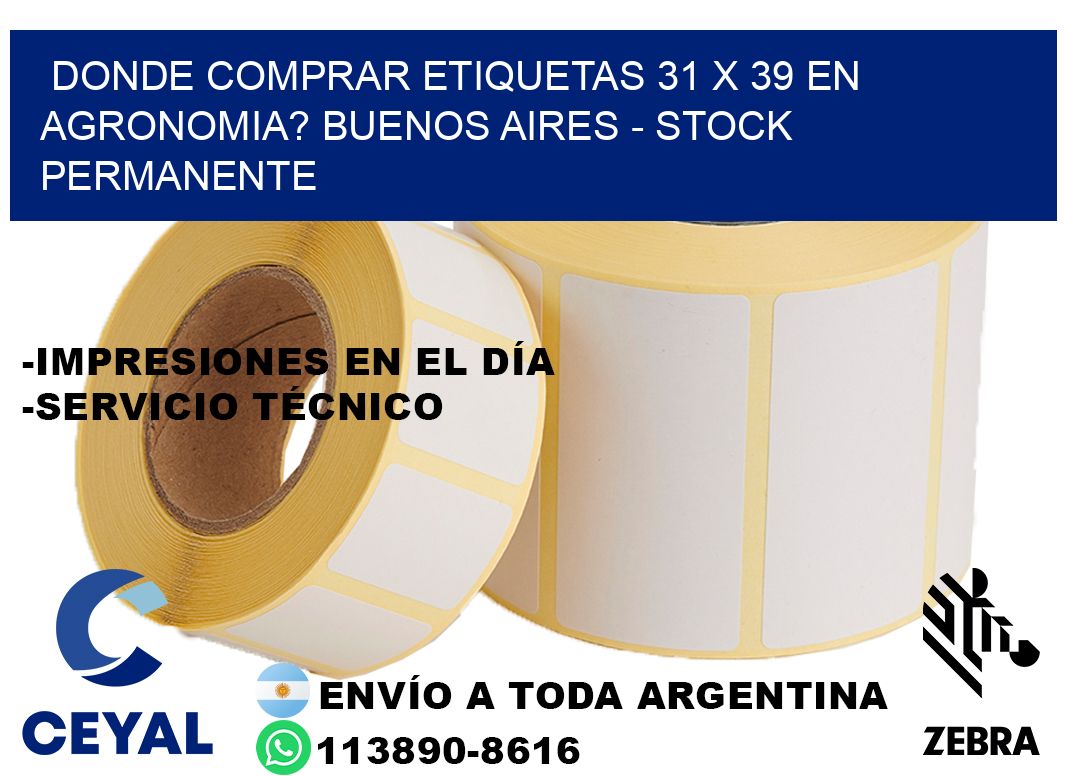Donde Comprar etiquetas 31 x 39 en AGRONOMIA? Buenos Aires - Stock permanente