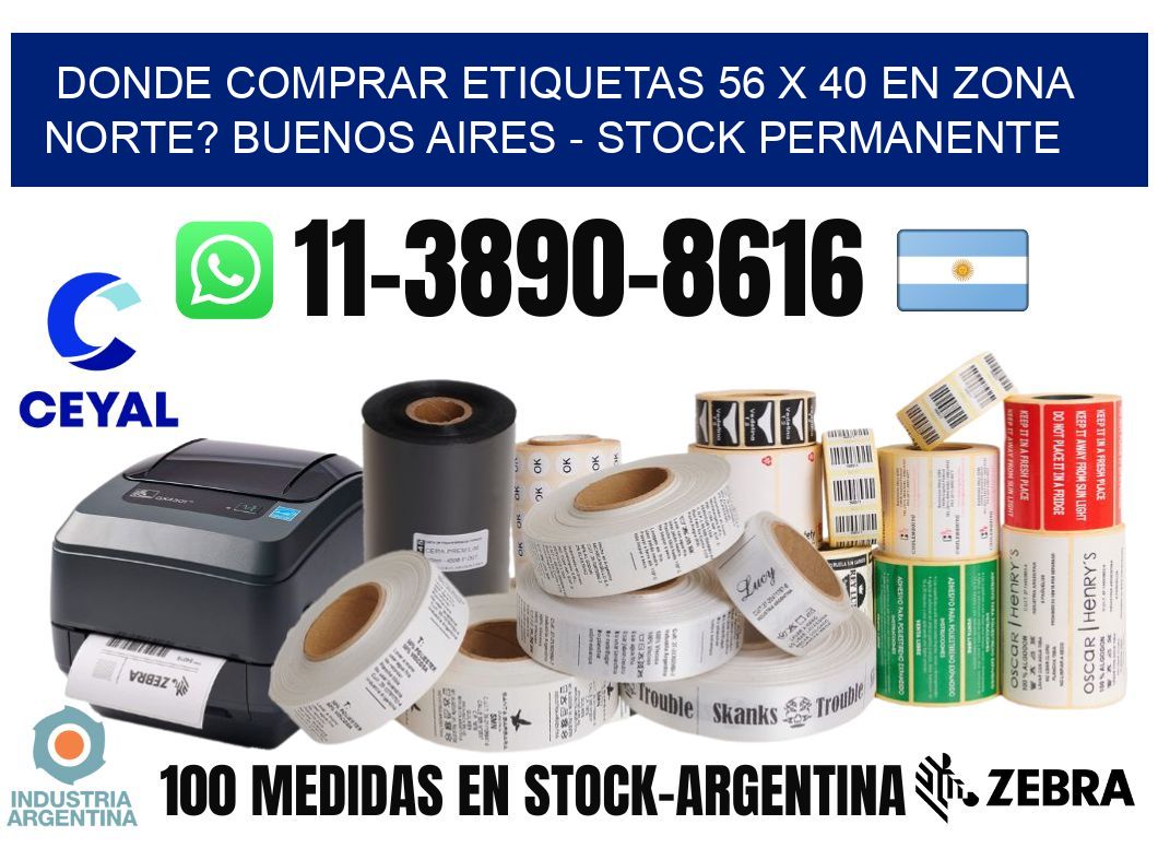 Donde Comprar etiquetas 56 x 40 en ZONA NORTE? Buenos Aires - Stock permanente