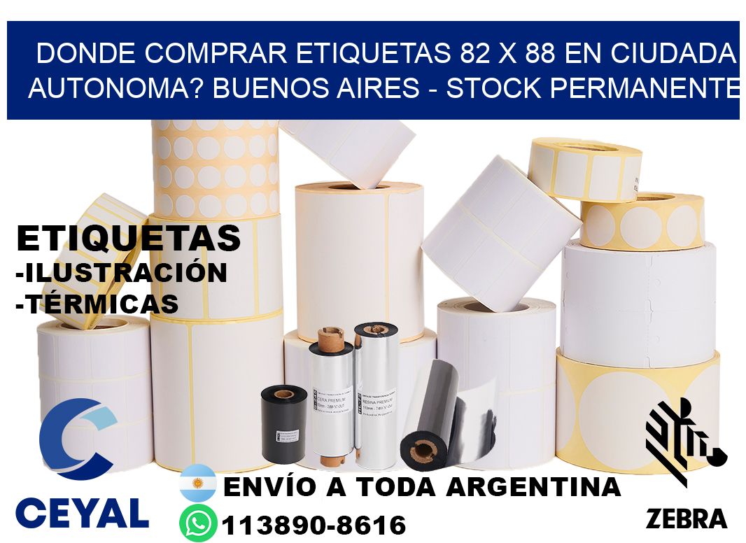 Donde Comprar etiquetas 82 x 88 en CIUDADA AUTONOMA? Buenos Aires - Stock permanente
