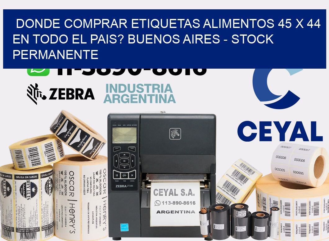 Donde Comprar etiquetas alimentos 45 x 44 en TODO EL PAIS? Buenos Aires - Stock permanente