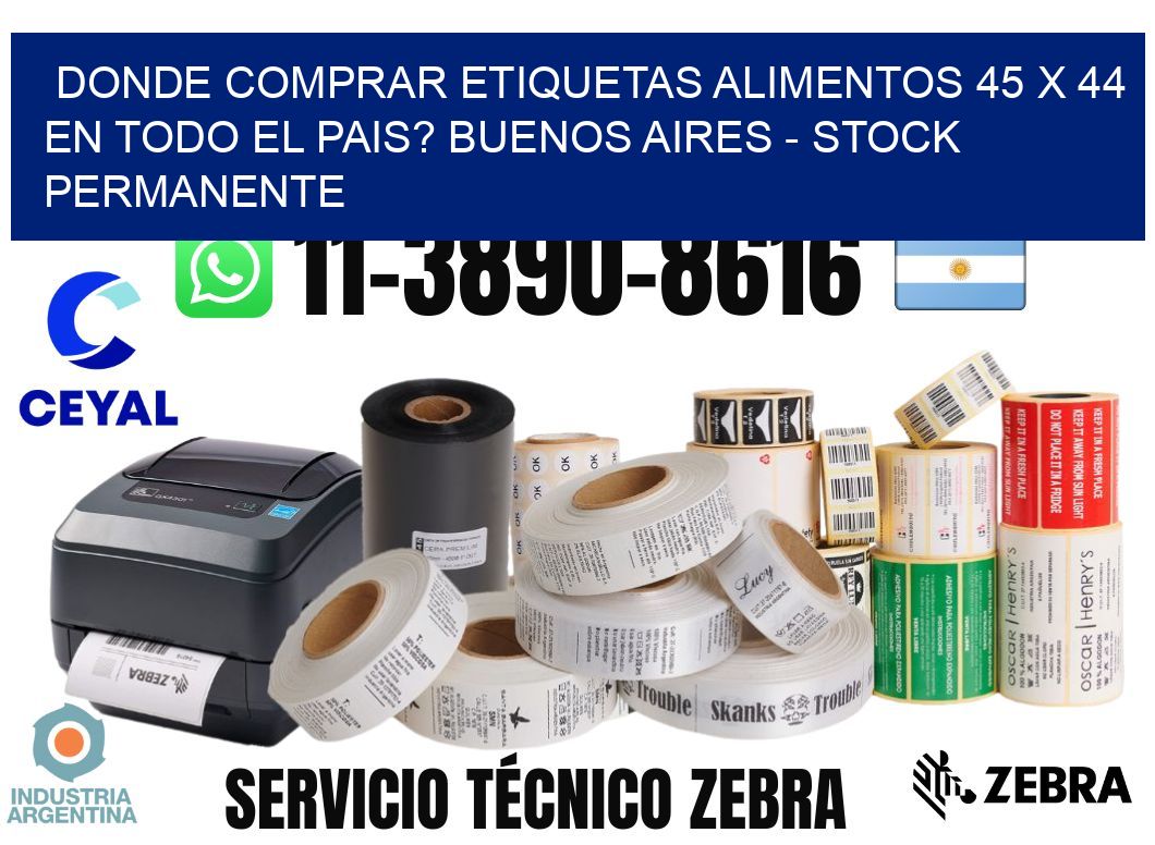Donde Comprar etiquetas alimentos 45 x 44 en TODO EL PAIS? Buenos Aires - Stock permanente