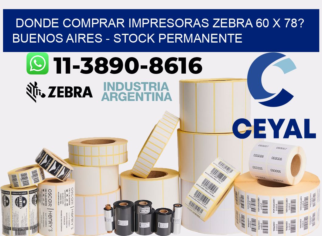 Donde Comprar impresoras zebra 60 x 78? Buenos Aires - Stock permanente