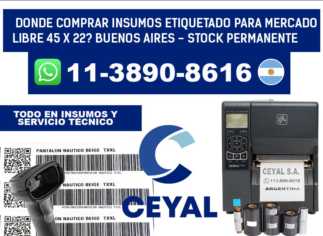 Donde Comprar insumos etiquetado para mercado libre 45 x 22? Buenos Aires - Stock permanente