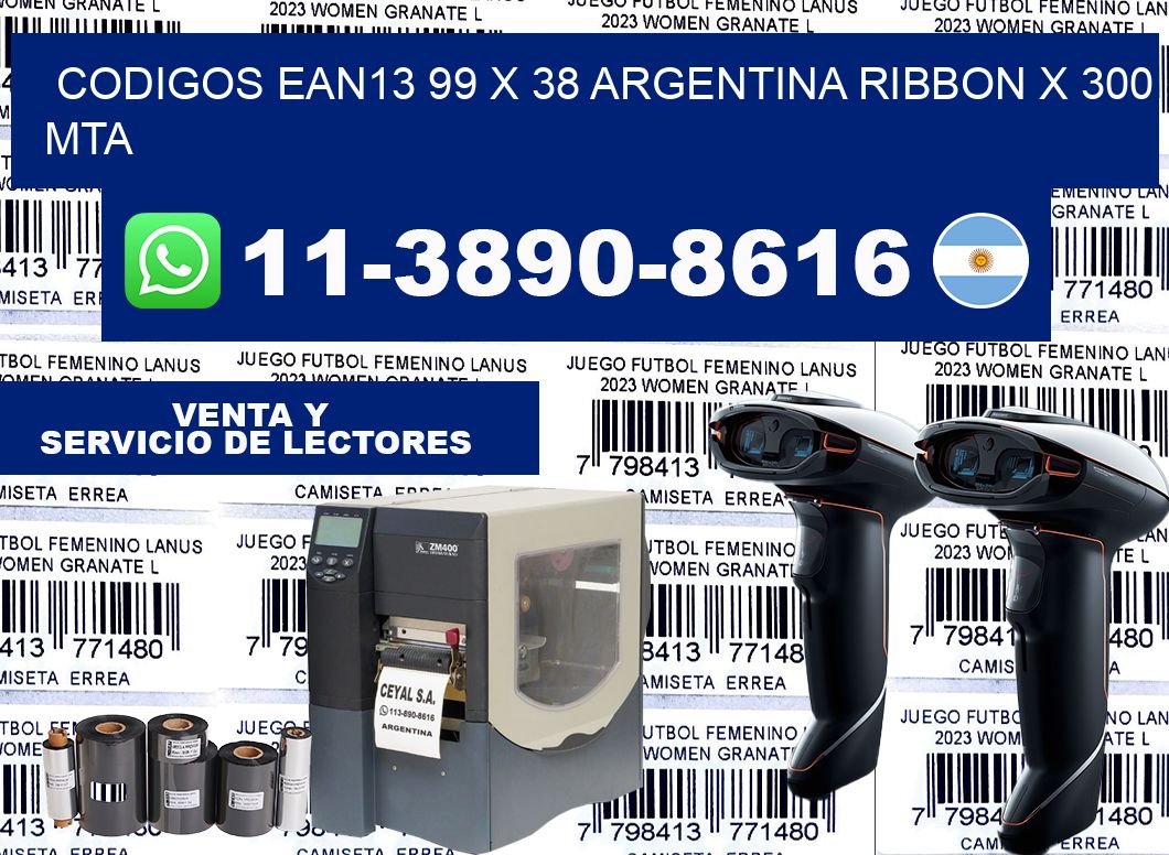 codigos ean13 99 x 38 argentina ribbon x 300 mta
