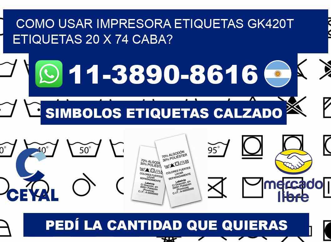 como usar impresora etiquetas gk420t etiquetas 20 x 74 CABA?