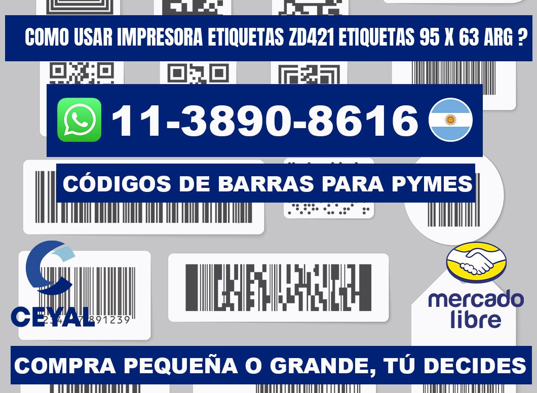 como usar impresora etiquetas zd421 etiquetas 95 x 63 ARG ?