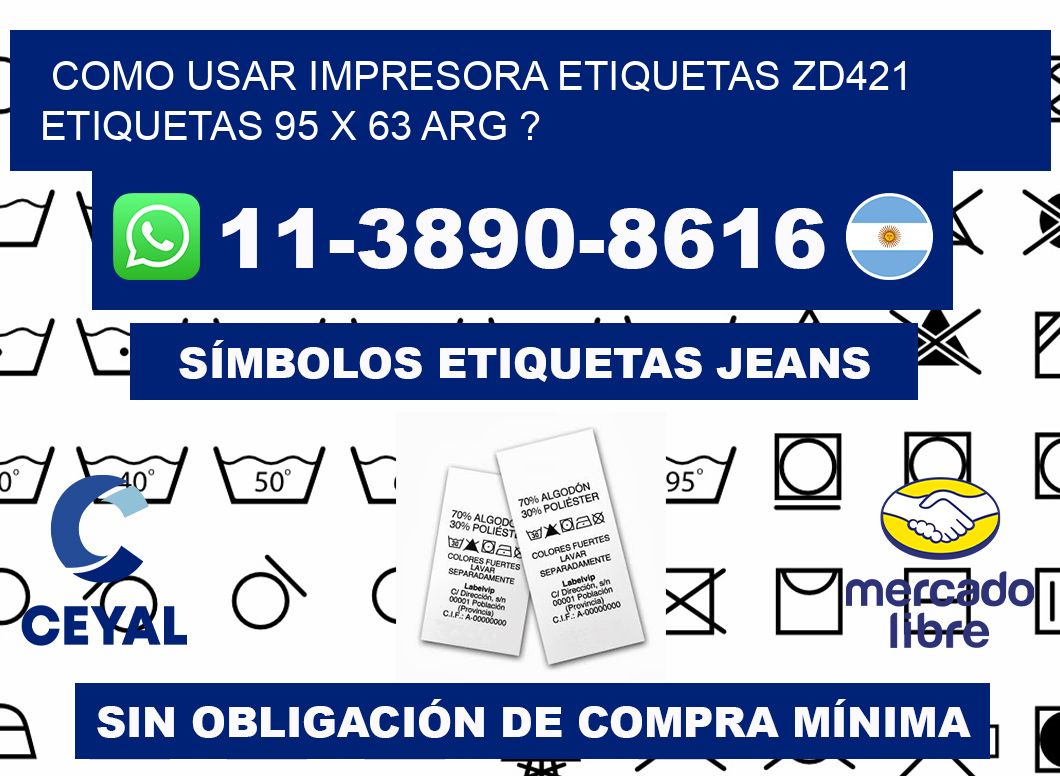 como usar impresora etiquetas zd421 etiquetas 95 x 63 ARG ?