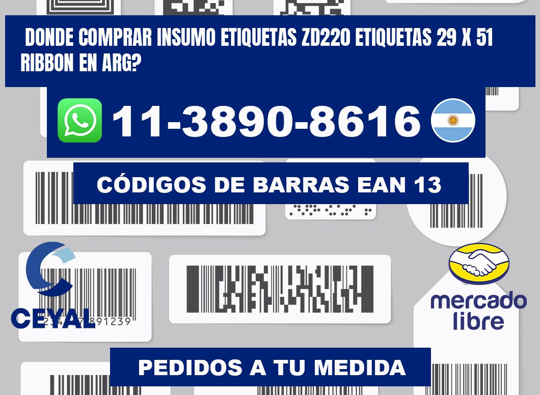 donde comprar insumo etiquetas zd220 etiquetas 29 x 51 ribbon en ARG?