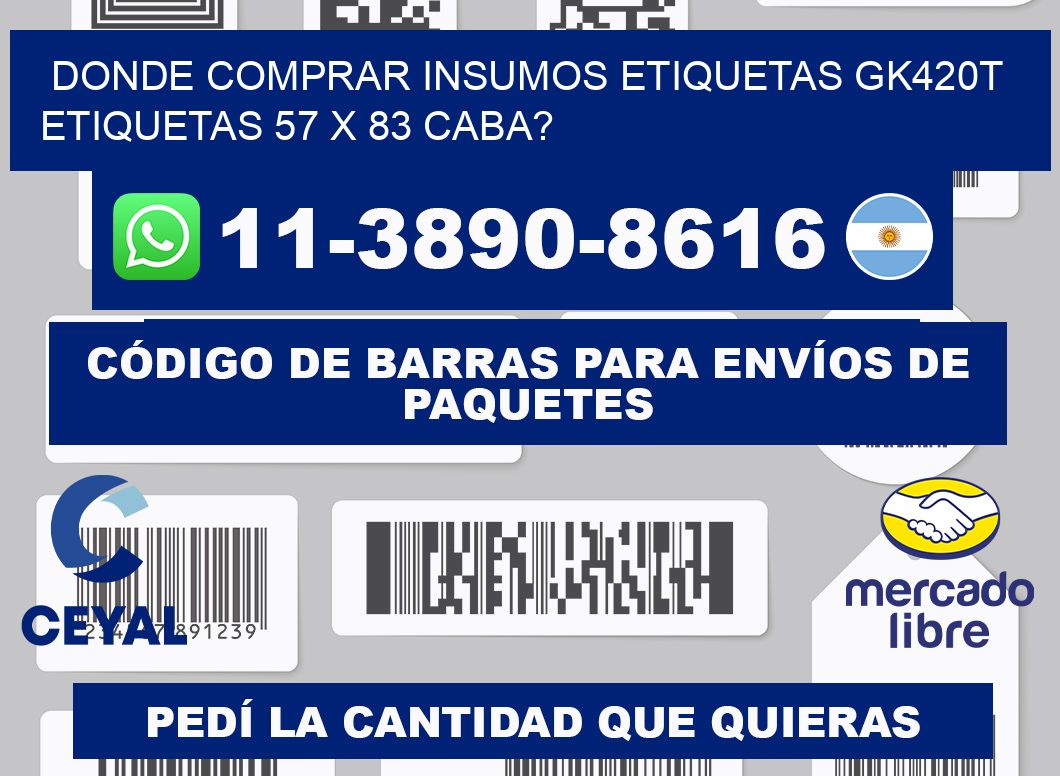 donde comprar insumos etiquetas gk420t etiquetas 57 x 83 CABA?