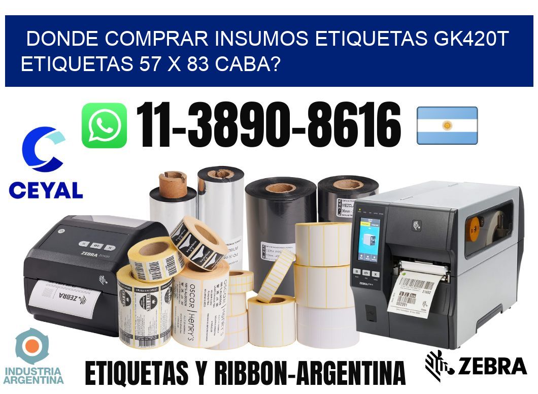 donde comprar insumos etiquetas gk420t etiquetas 57 x 83 CABA?