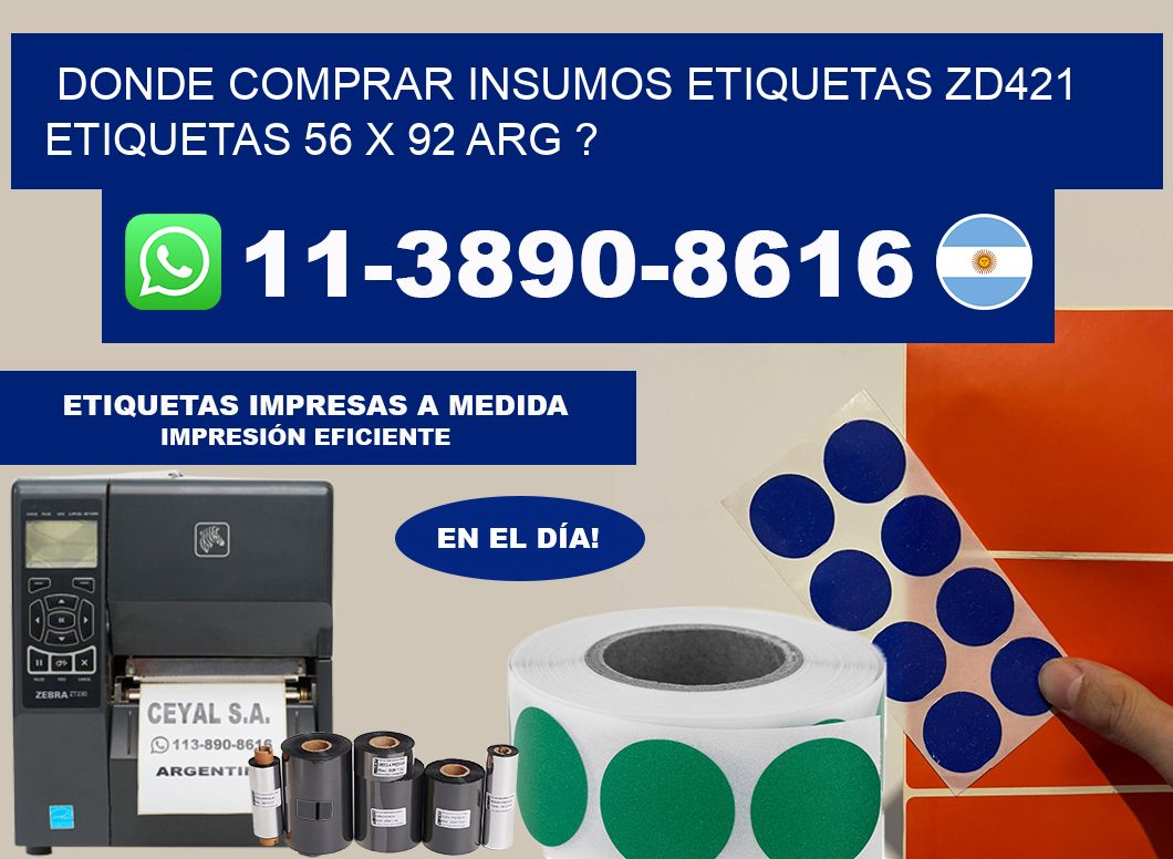 donde comprar insumos etiquetas zd421 etiquetas 56 x 92 ARG ?