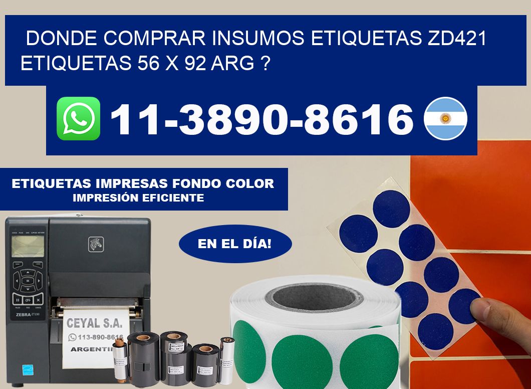 donde comprar insumos etiquetas zd421 etiquetas 56 x 92 ARG ?