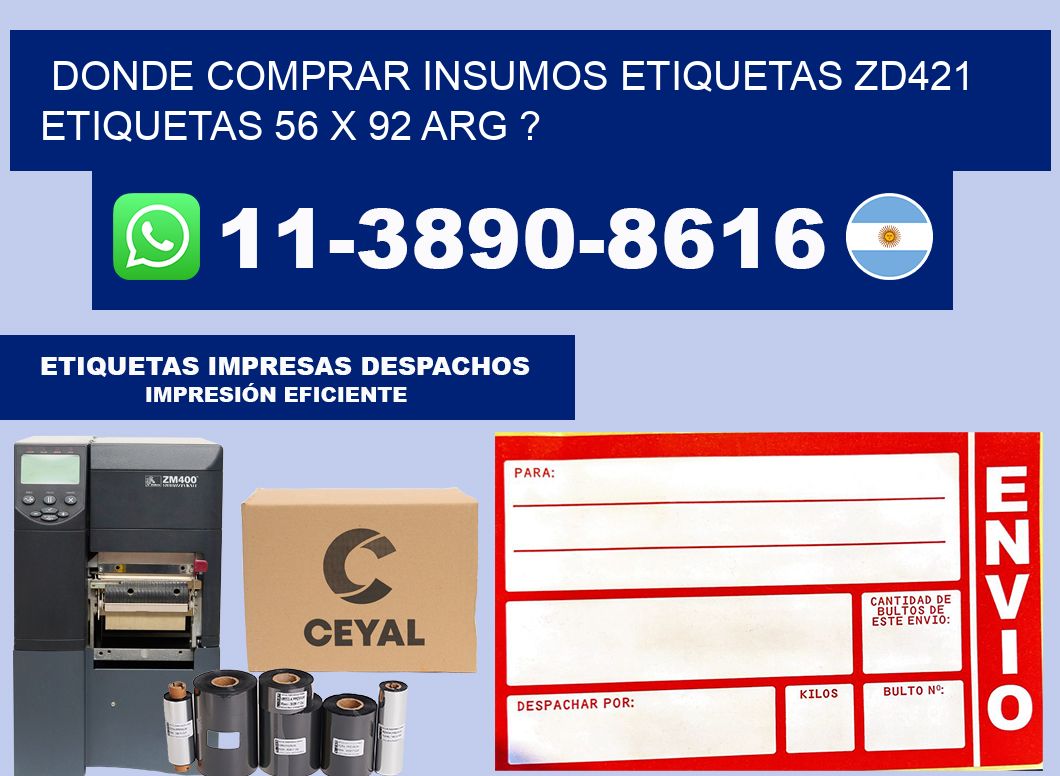 donde comprar insumos etiquetas zd421 etiquetas 56 x 92 ARG ?