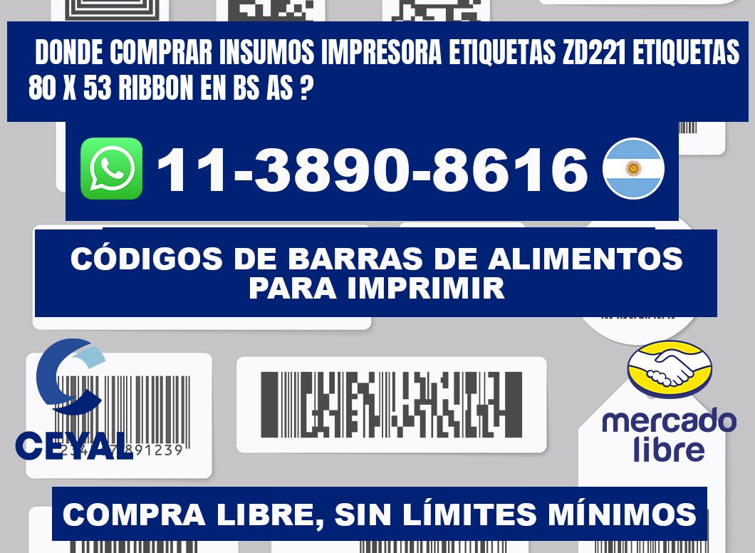 donde comprar insumos impresora etiquetas zd221 etiquetas 80 x 53 ribbon en BS AS ?
