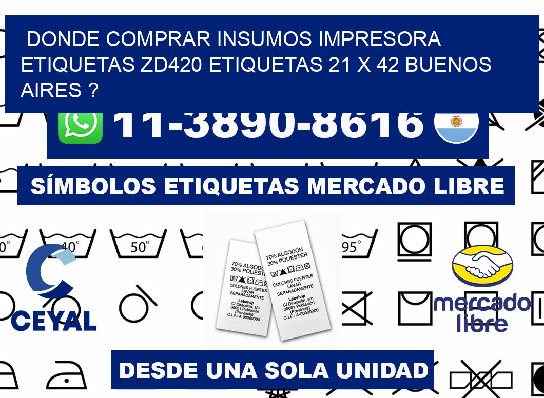 donde comprar insumos impresora etiquetas zd420 etiquetas 21 x 42 Buenos Aires ?