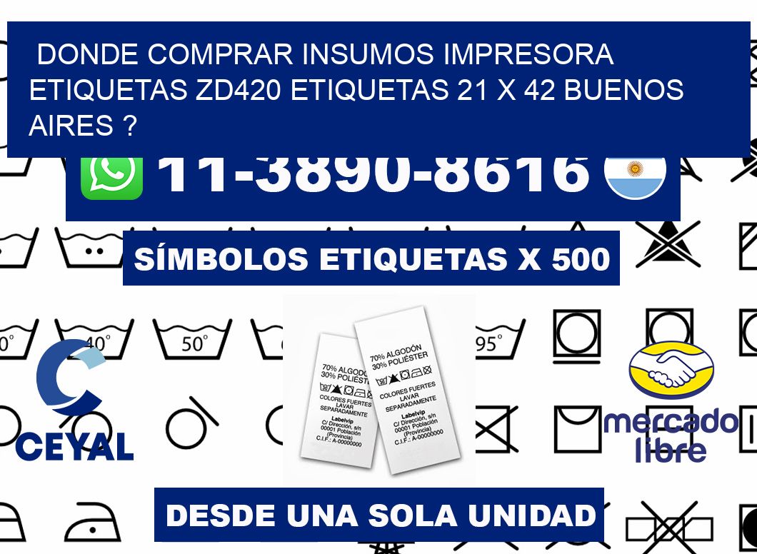 donde comprar insumos impresora etiquetas zd420 etiquetas 21 x 42 Buenos Aires ?