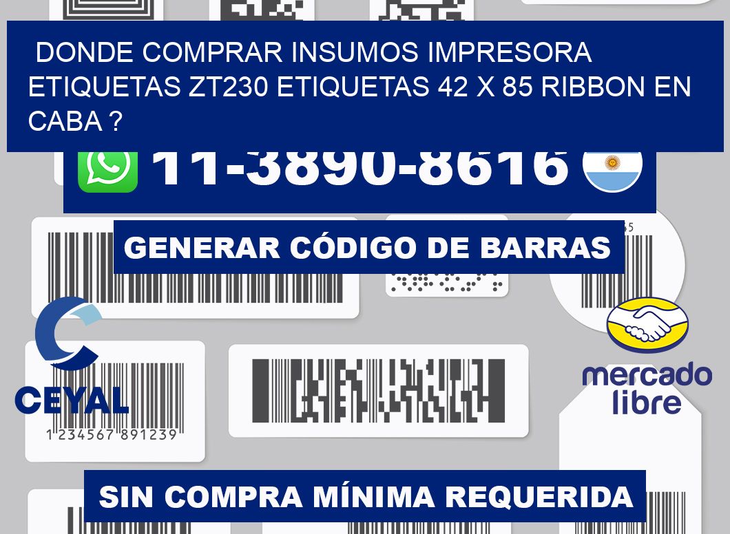 donde comprar insumos impresora etiquetas zt230 etiquetas 42 x 85 ribbon en CABA ?