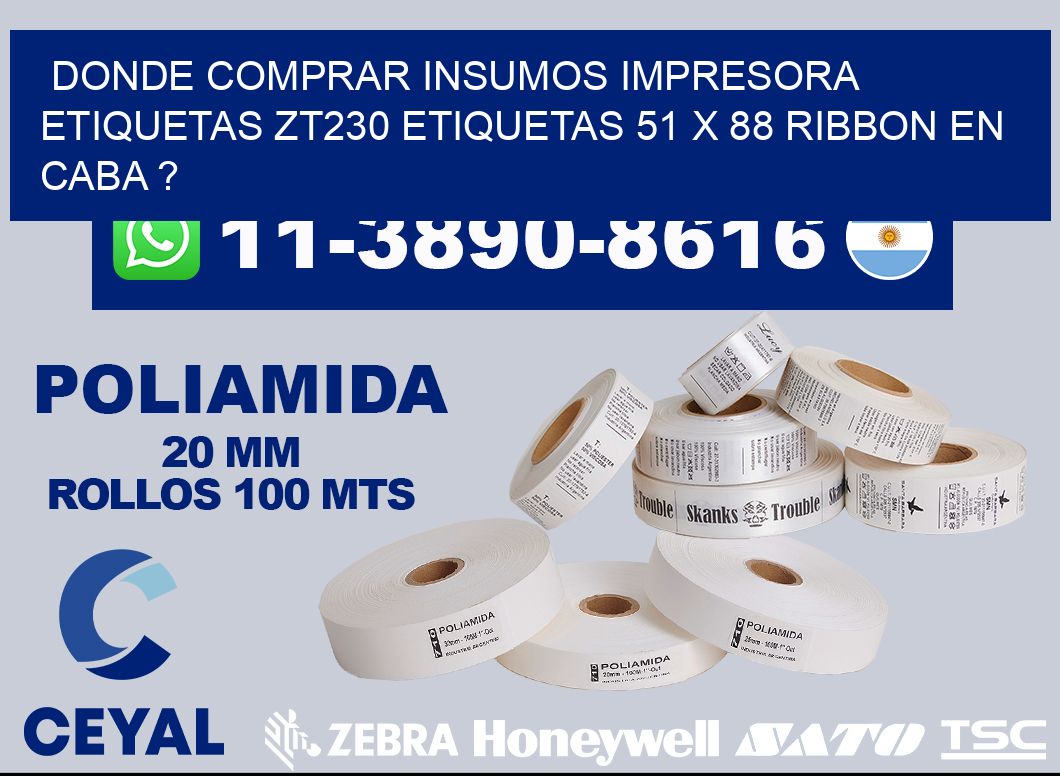donde comprar insumos impresora etiquetas zt230 etiquetas 51 x 88 ribbon en CABA ?