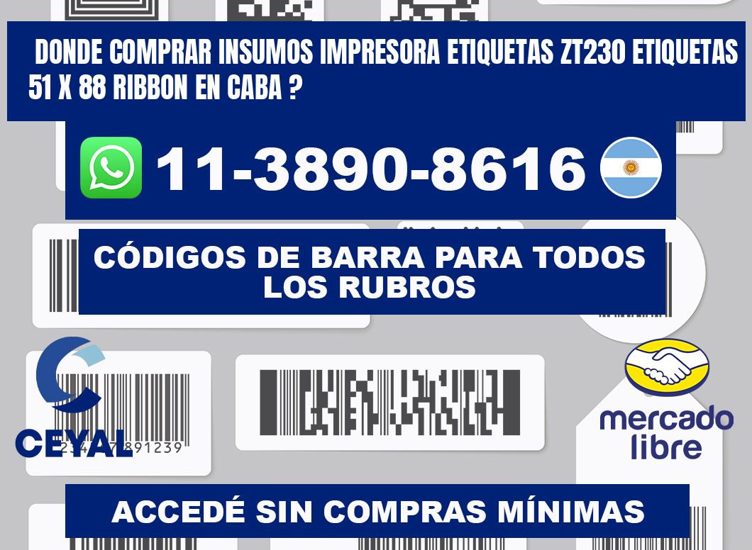 donde comprar insumos impresora etiquetas zt230 etiquetas 51 x 88 ribbon en CABA ?