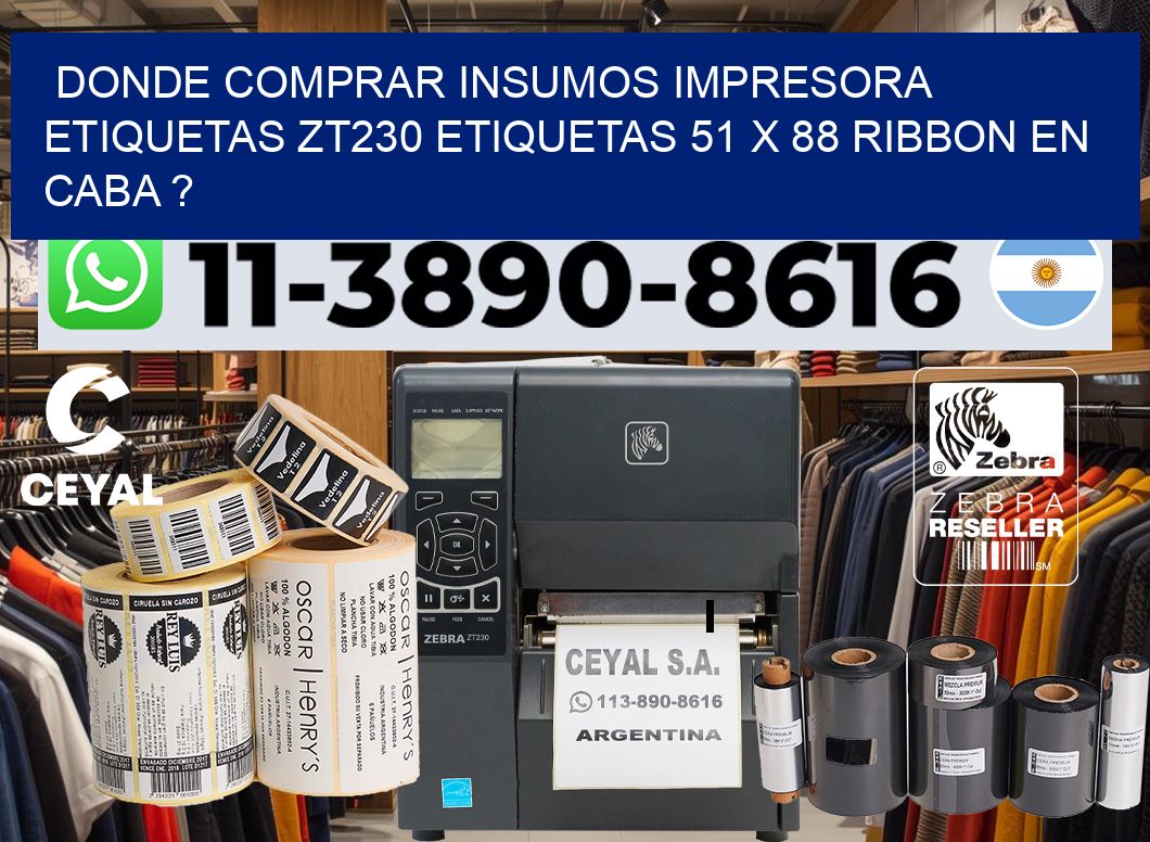 donde comprar insumos impresora etiquetas zt230 etiquetas 51 x 88 ribbon en CABA ?