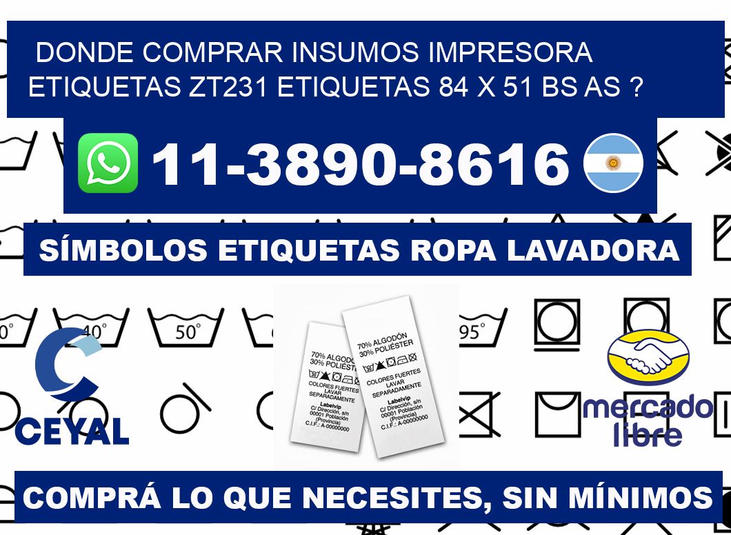 donde comprar insumos impresora etiquetas zt231 etiquetas 84 x 51 BS AS ?