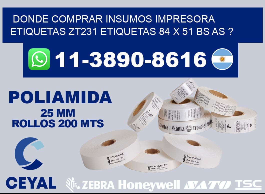 donde comprar insumos impresora etiquetas zt231 etiquetas 84 x 51 BS AS ?