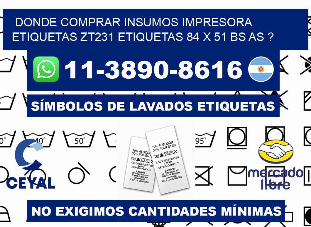 donde comprar insumos impresora etiquetas zt231 etiquetas 84 x 51 BS AS ?