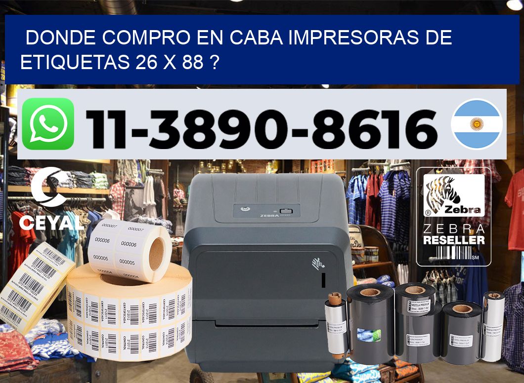 donde compro en CABA impresoras de etiquetas 26 x 88 ?