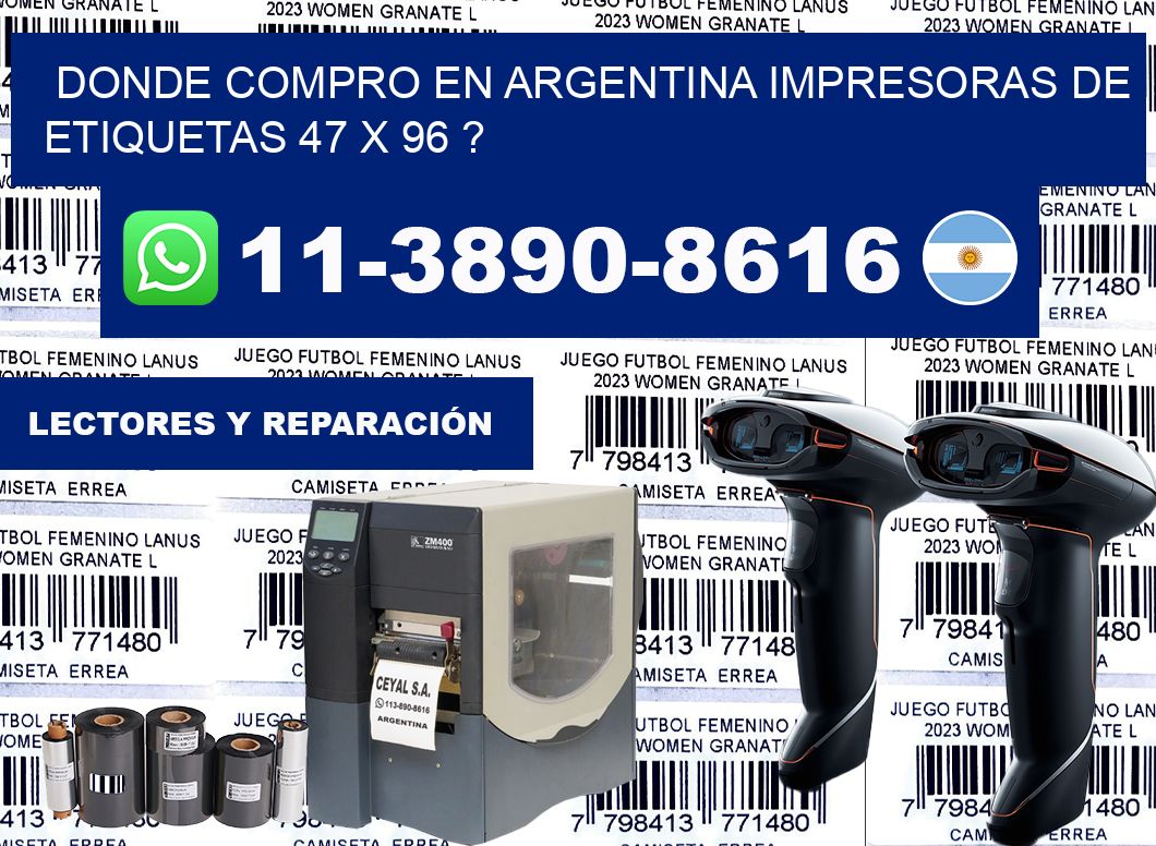 donde compro en argentina impresoras de etiquetas 47 x 96 ?