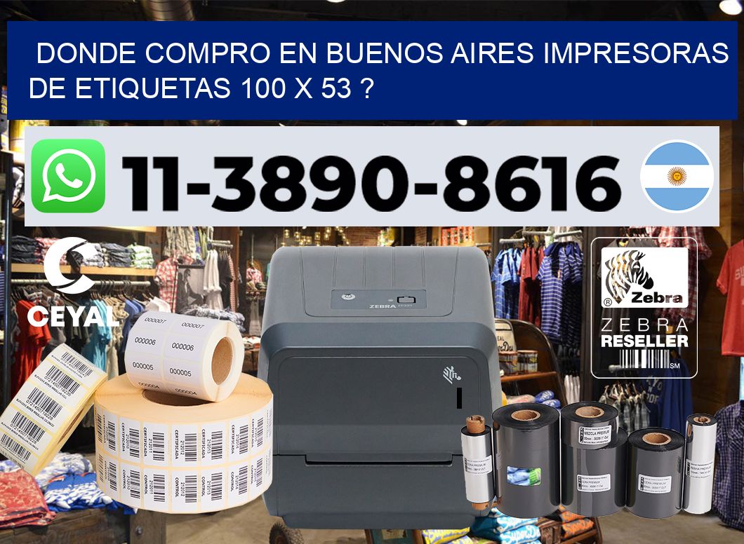 donde compro en buenos aires impresoras de etiquetas 100 x 53 ?