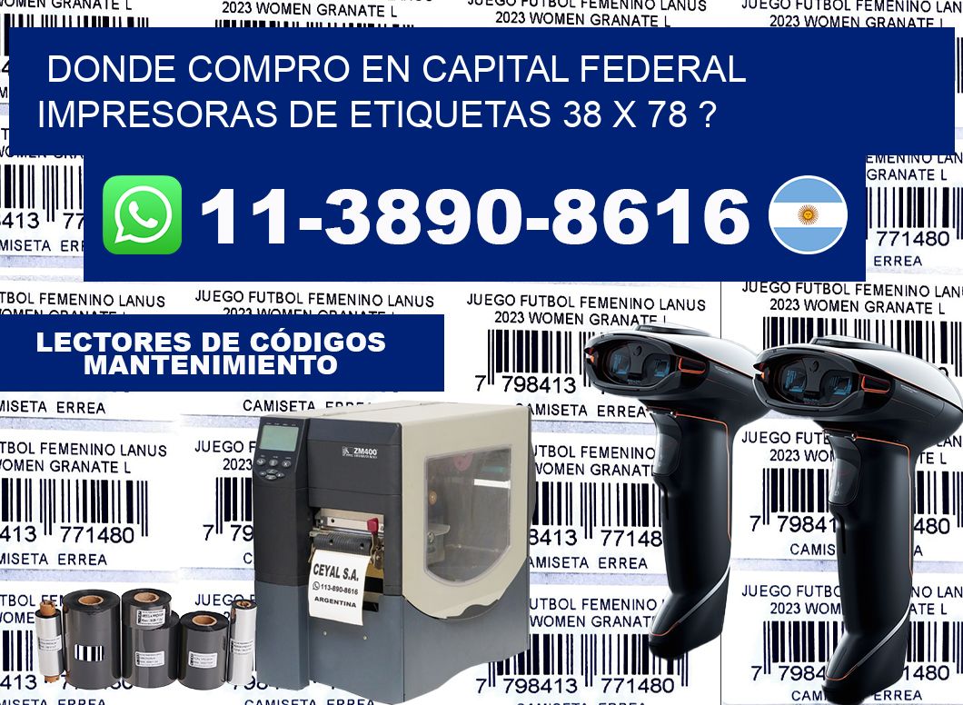 donde compro en capital federal impresoras de etiquetas 38 x 78 ?