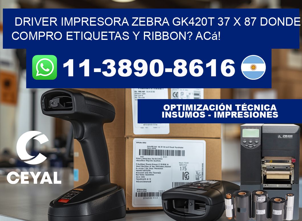 driver impresora zebra gk420t 37 x 87 Donde compro etiquetas y ribbon? Acá!