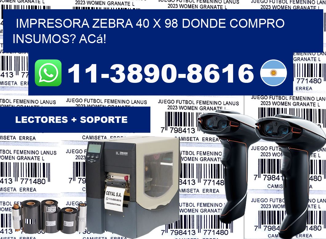 impresora zebra 40 x 98 Donde compro insumos? Acá!