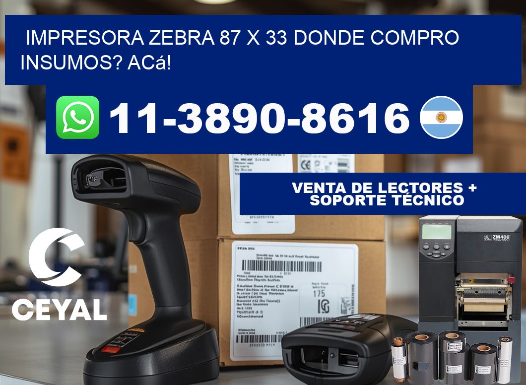 impresora zebra 87 x 33 Donde compro insumos? Acá!