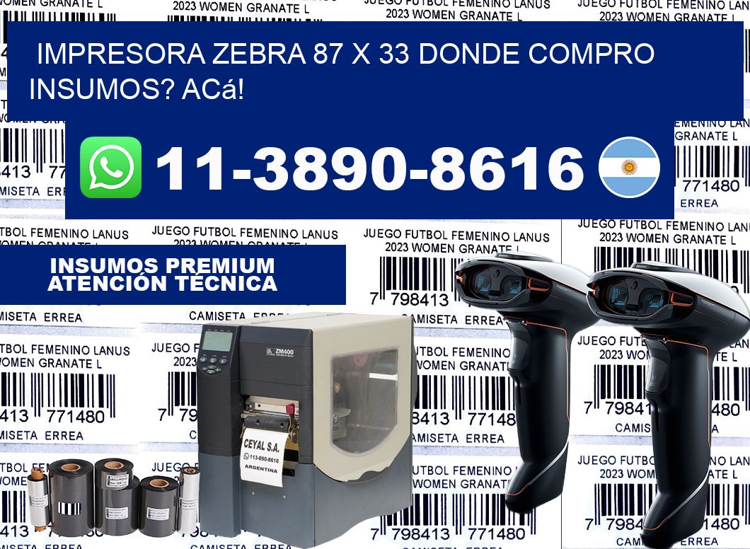 impresora zebra 87 x 33 Donde compro insumos? Acá!