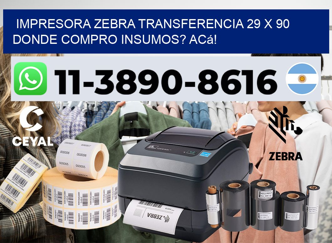 impresora zebra transferencia 29 x 90 Donde compro insumos? Acá!